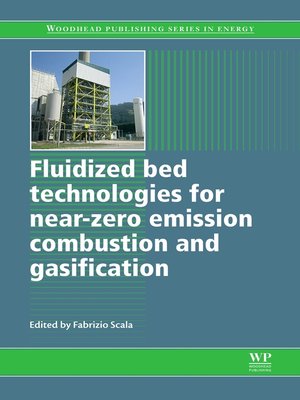 cover image of Fluidized Bed Technologies for Near-Zero Emission Combustion and Gasification